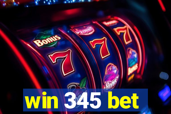 win 345 bet